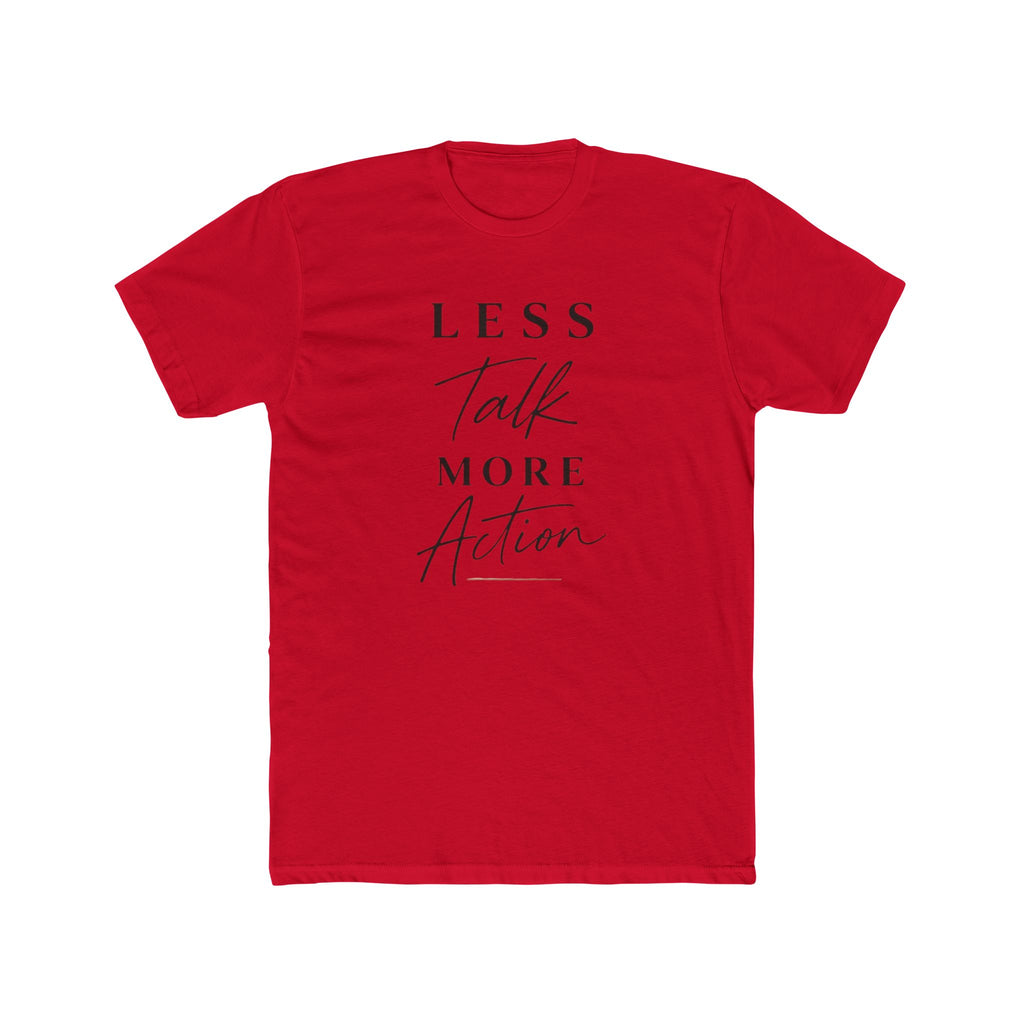 Less Talk More Action Tee — Motivational Graphic Crewneck Shirt