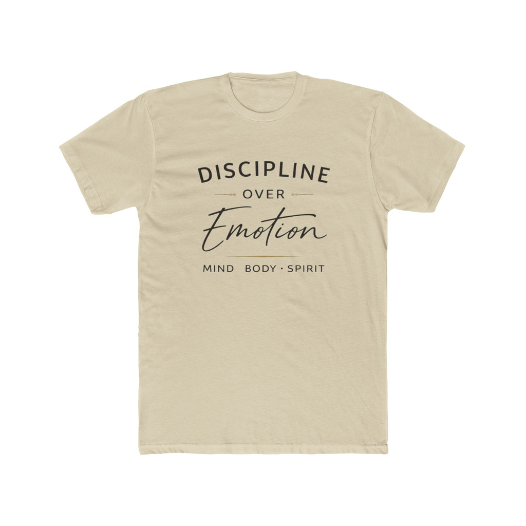 Discipline Over Emotion T-Shirt — Mind Body Spirit Motivational Tee