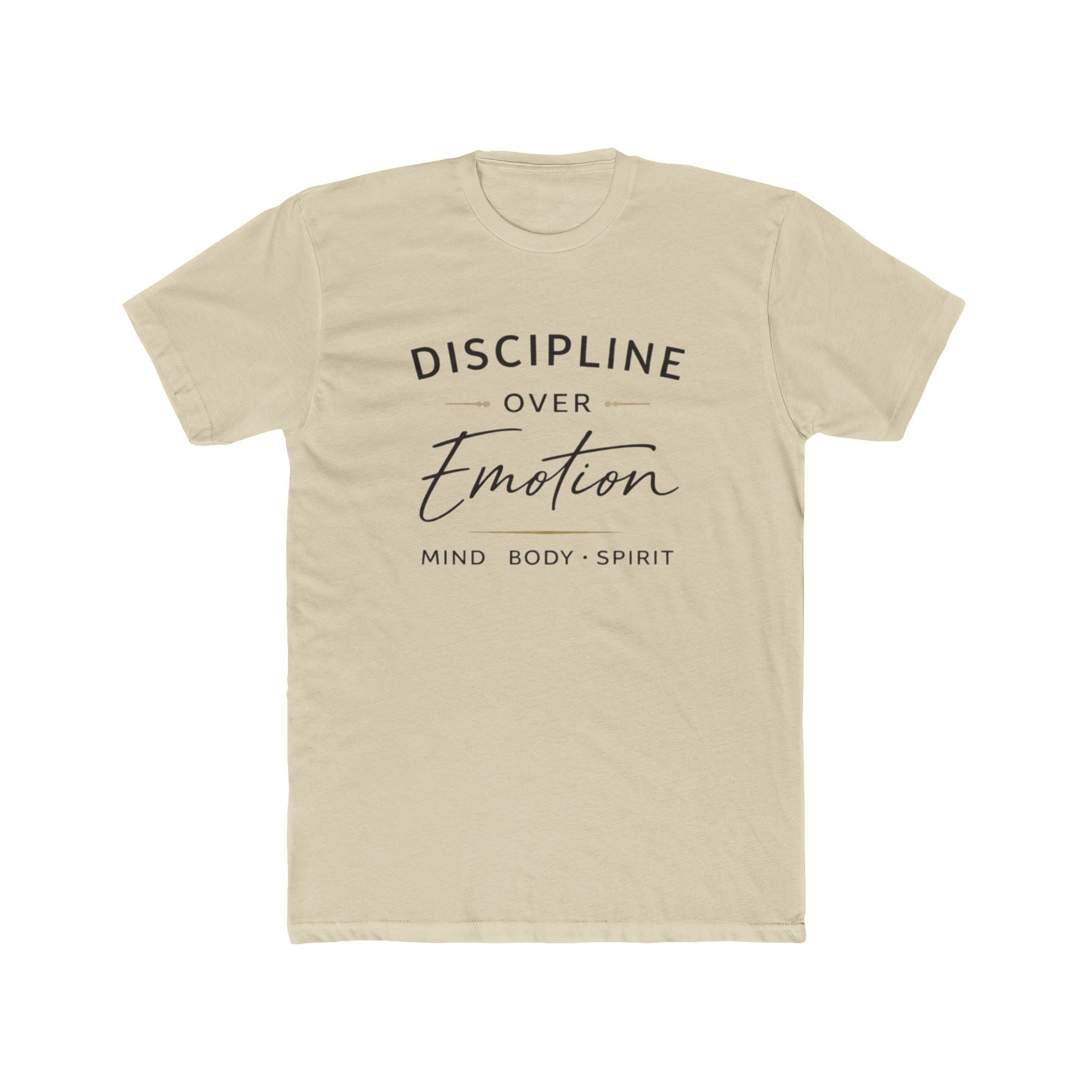 Discipline Over Emotion T-Shirt — Mind Body Spirit Motivational Tee