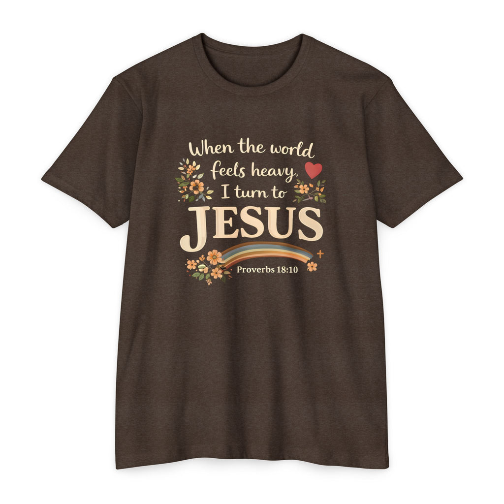 When the World Feels Heavy I Turn to Jesus T-Shirt