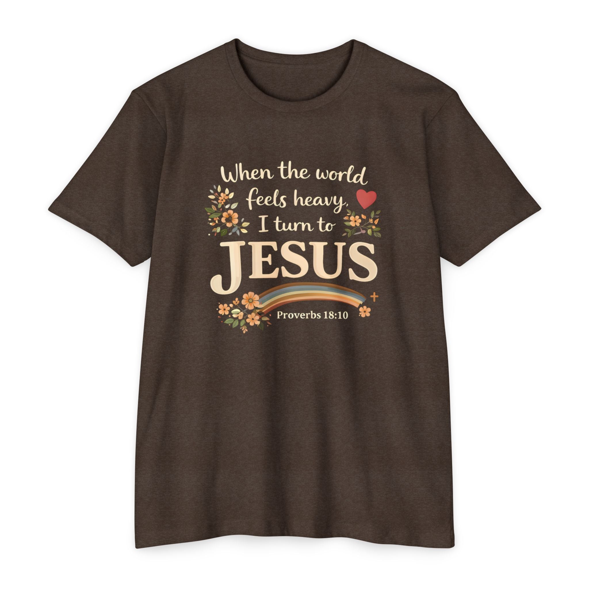 When the World Feels Heavy I Turn to Jesus T-Shirt