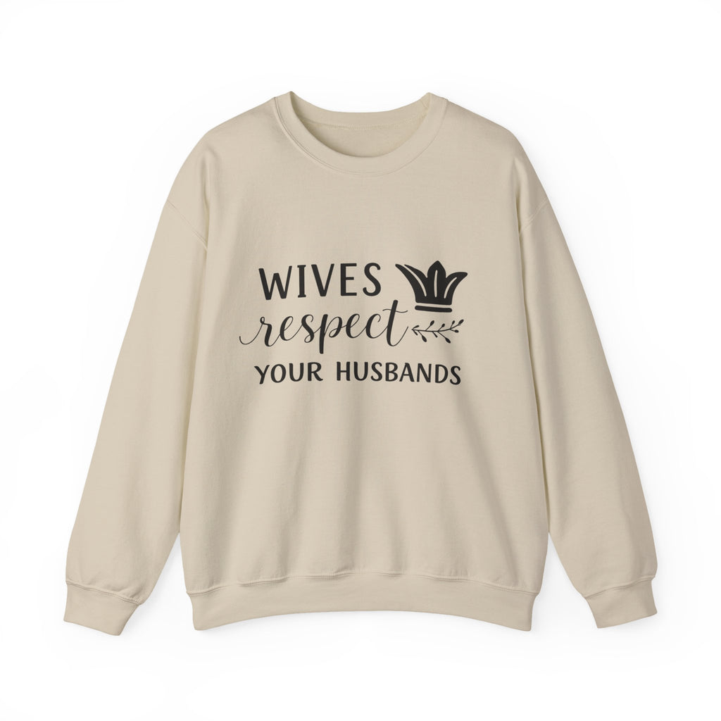 WOmens Crewneck Sweatshirt  "Wives Respect Your Husbands" Script Crown Design