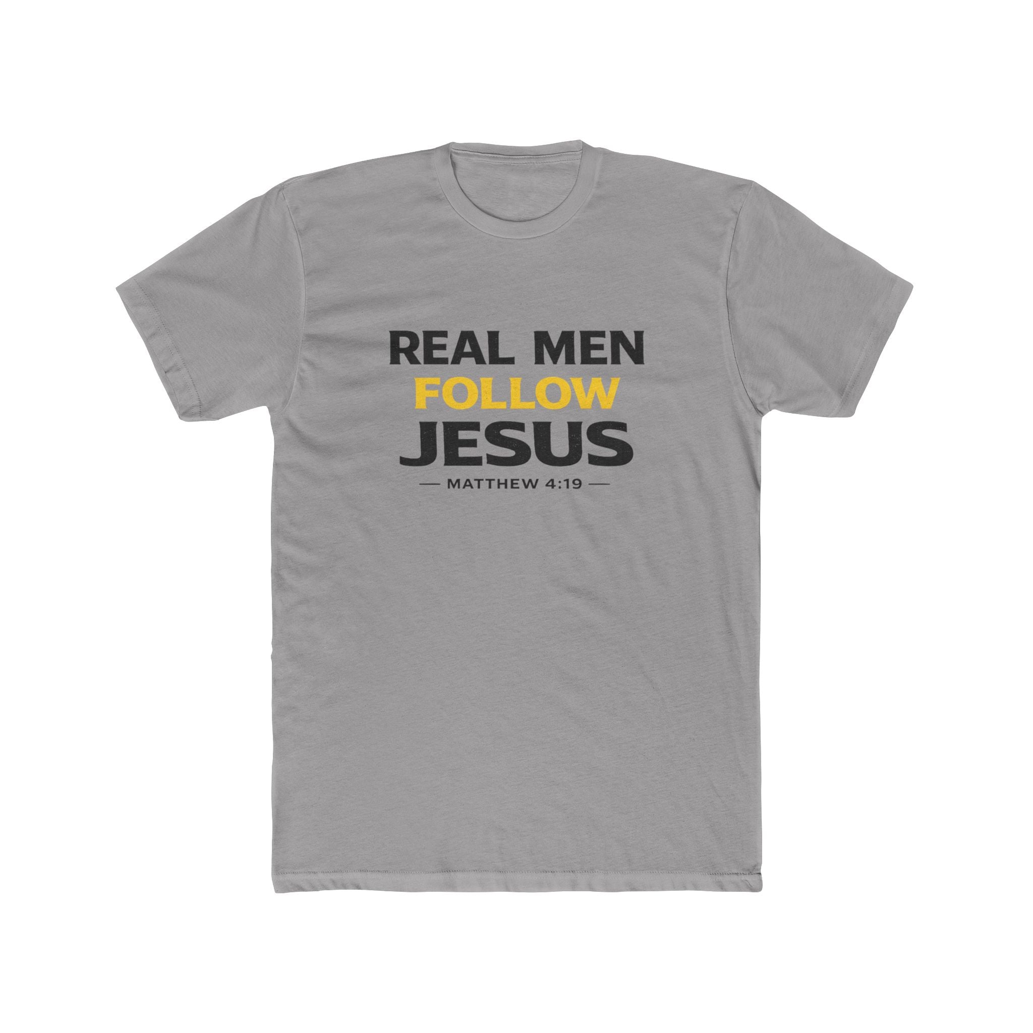 Real Men Follow Jesus Cotton Tee — Matthew 4:19 Christian Faith T-Shirt