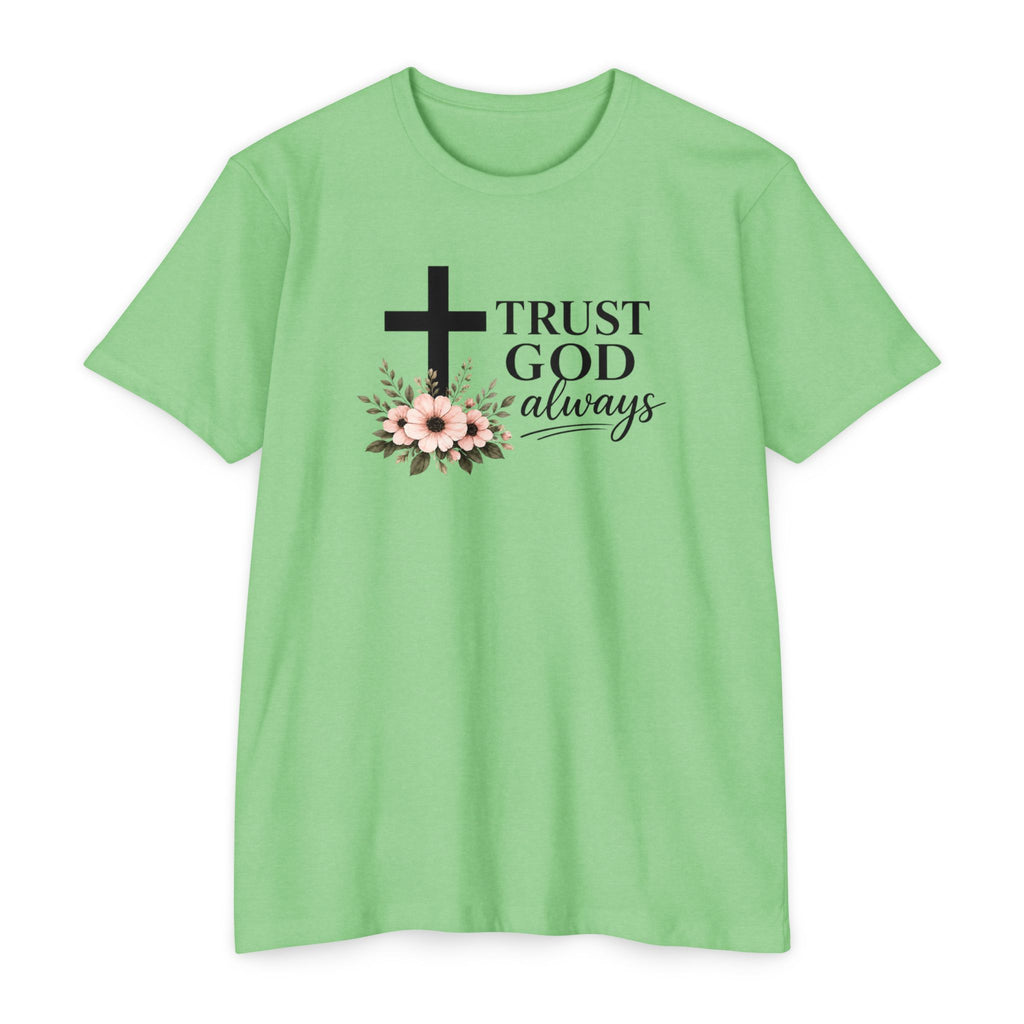 Womens Trust God Always T-Shirt — Inspirational Christian Tee