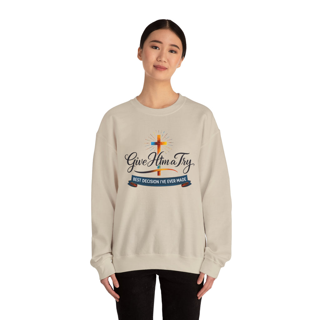 Womens Christian Crewneck Sweatshirt — "Give Him a Try" Faith Cross Design