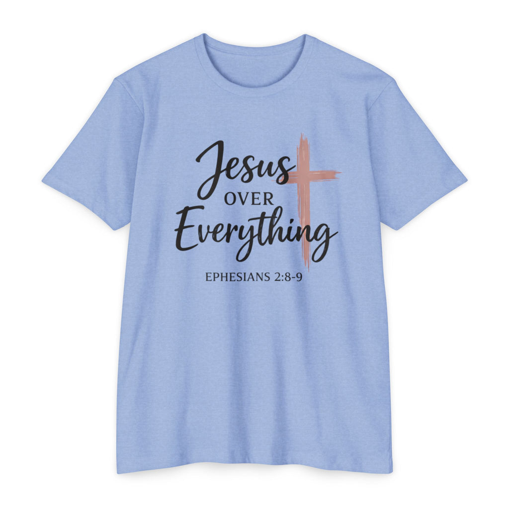 Womens Jesus Over Everything T-Shirt — Christian Faith Tee (Ephesians 2:8-9)