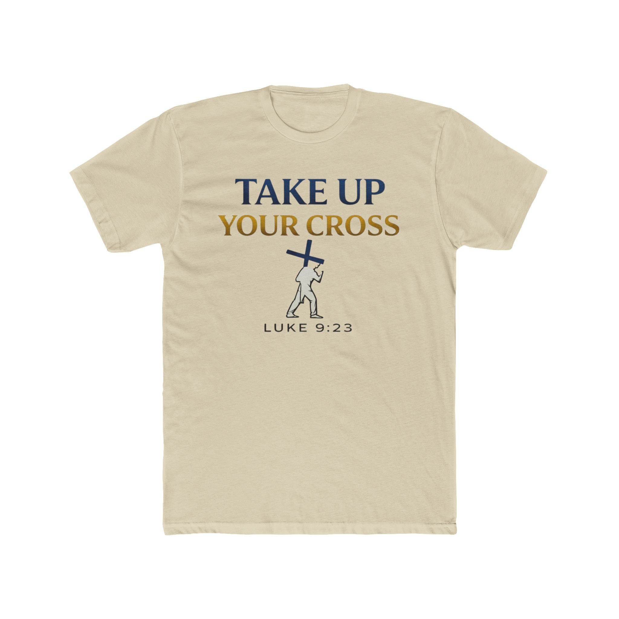 Take Up Your Cross Tee — "Take Up Your Cross" Luke 9:23 Christian T-Shirt
